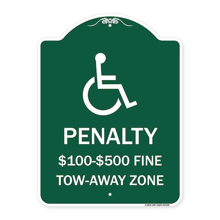 Signmission Penalty-$100-$500 Fine-Tow-Away Zone, Green & White Aluminum Sign, 18" x 24", GW-1824-23330 A-DES-GW-1824-23330